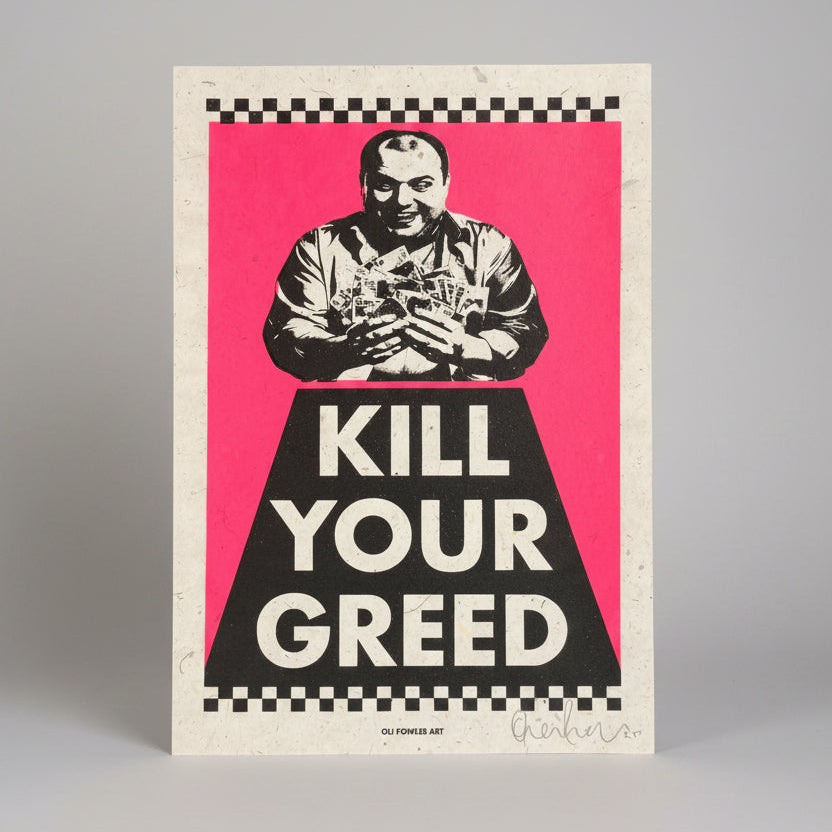 Oli Fowler Art – Kill Your Greed